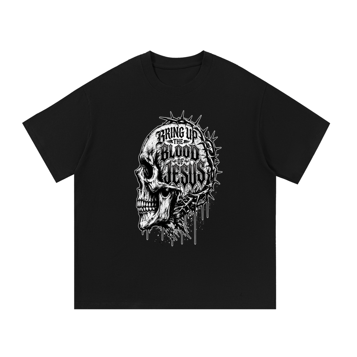 BRING UP THE BLOOD OF JESUS T-Shirt