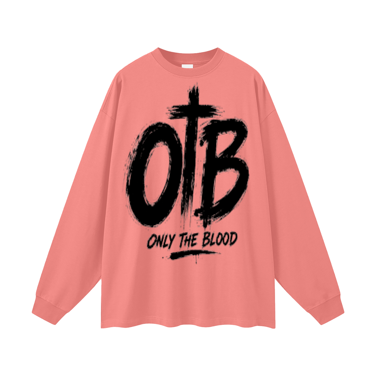 Only the blood Long Sleeve T-Shirt