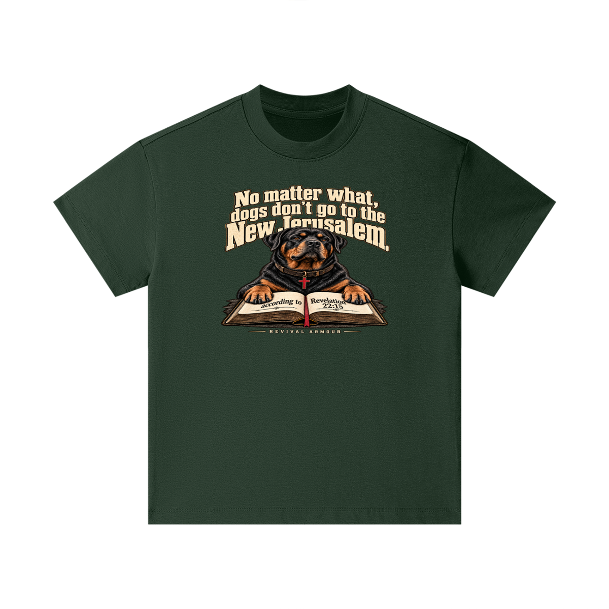 No matter what, dogs don't go to the New Jerusalem according to Revelation 22:15 Kids T-Shirt