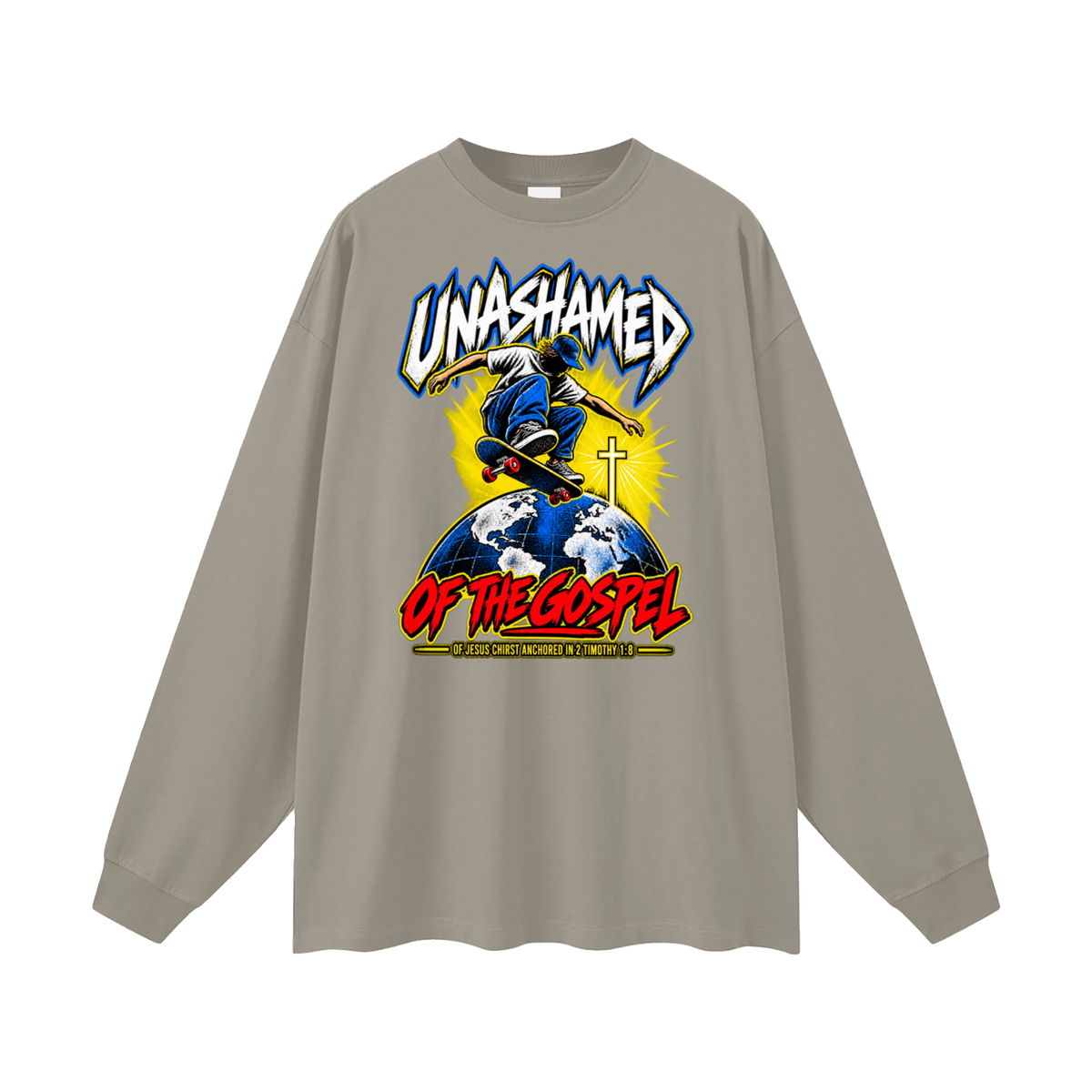 UNASHAMED OF THE GOPEL OF JESUS CHIRST ANCHORED IN 2 TIMOTHY 1:8 Long Sleeve T-Shirt