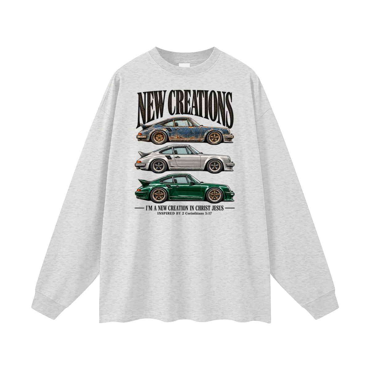 NEW CREATIONS I'M A NEW CREATION IN CHRIST JESUS INSPIRED BY 2 Corinthians 5:17 Long Sleeve T-Shirt