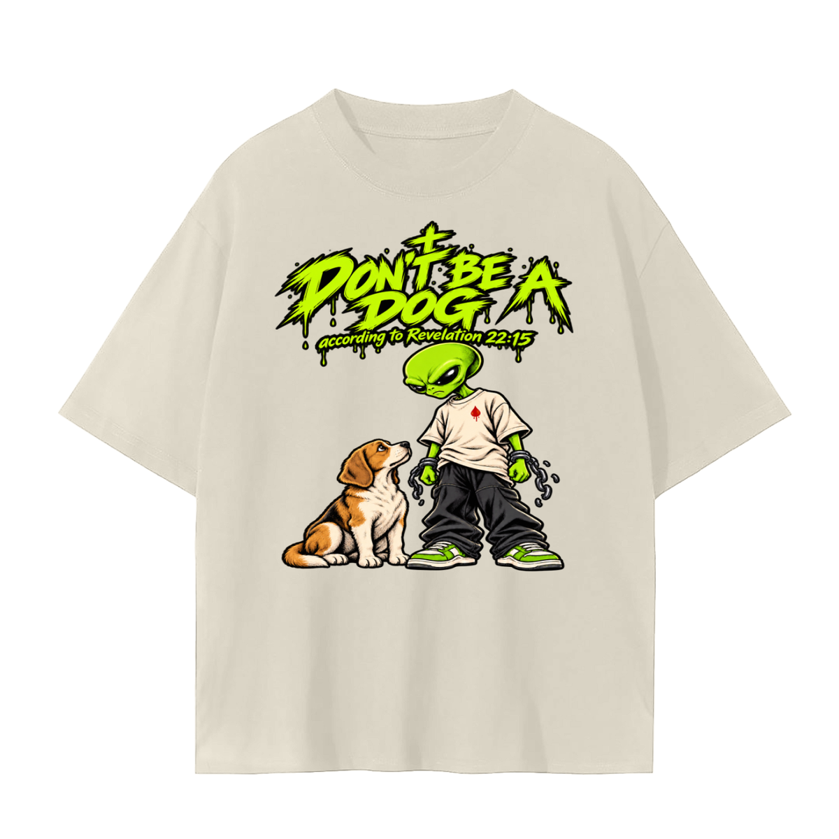 DON'T BE A DOG according to Revelation 22:15 T-Shirt