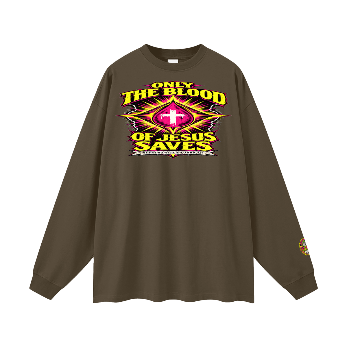 Only the blood of Jesus saves Long Sleeve T-Shirt