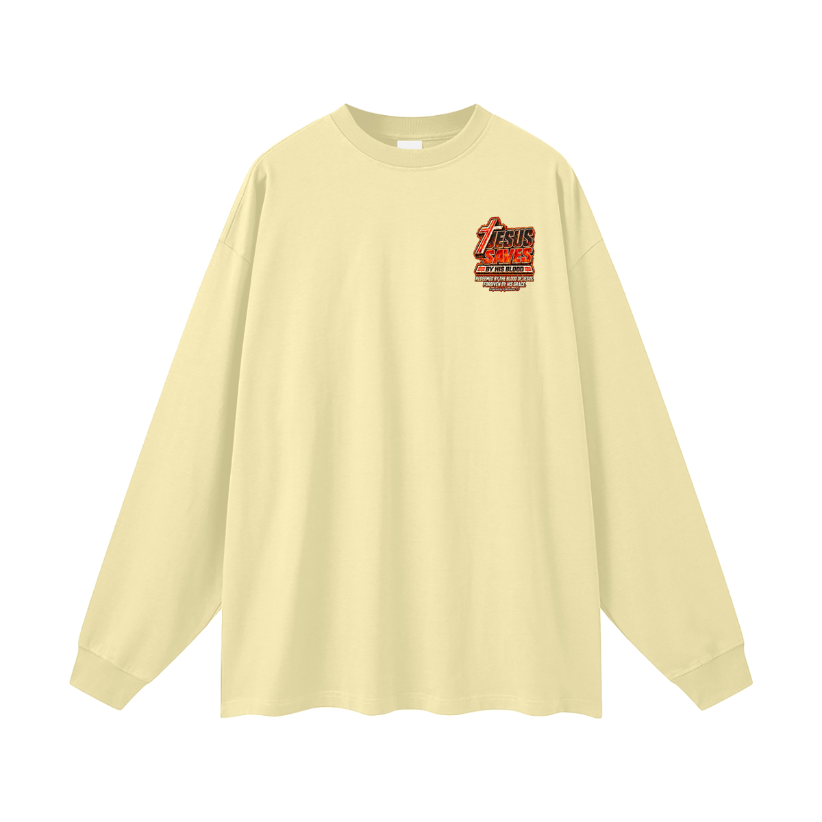 JESUS WANTS YOU TO HAVE STUFF ACCORDING TO COLOSSIANS 1:17 Long Sleeve T-Shirt
