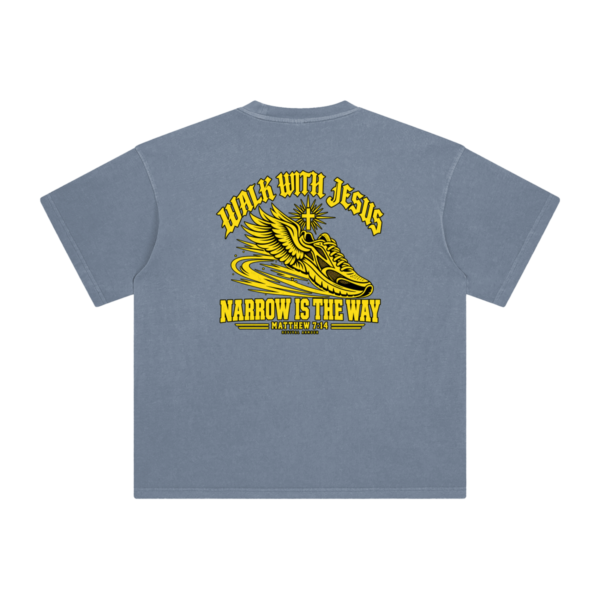 WALK WITH JESUS NARROW IS THE WAY - MATTHEW 7:14 - REVIVAL ARMOUR T-Shirt