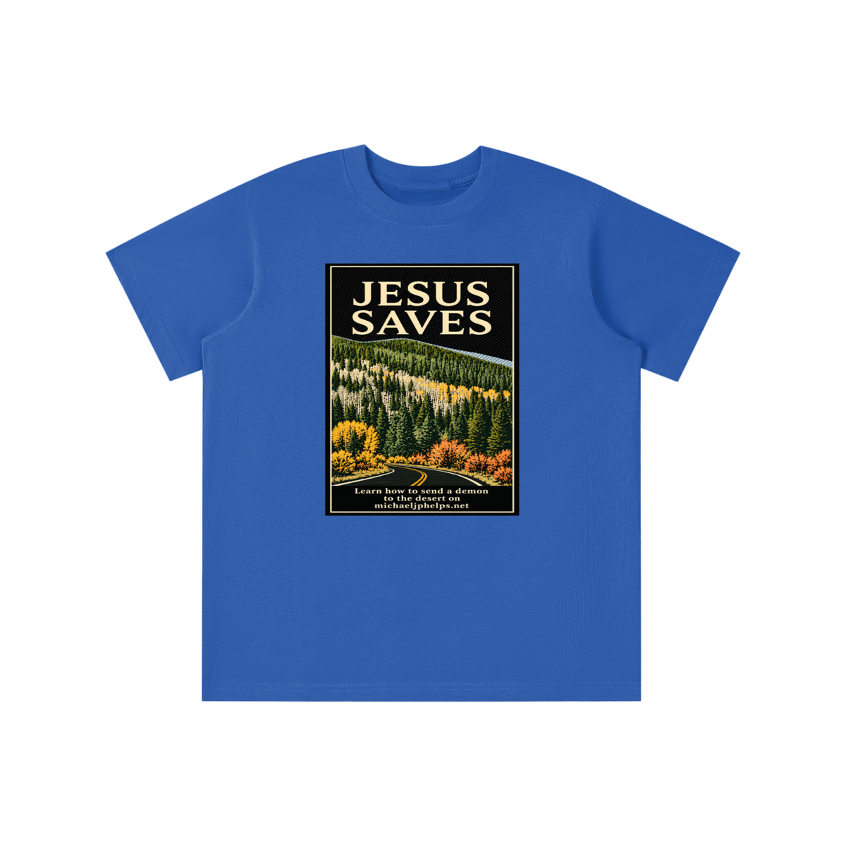 JESUS SAVES Learn how to send a demon to the desert on michaeljphelps.net youth T-shirt