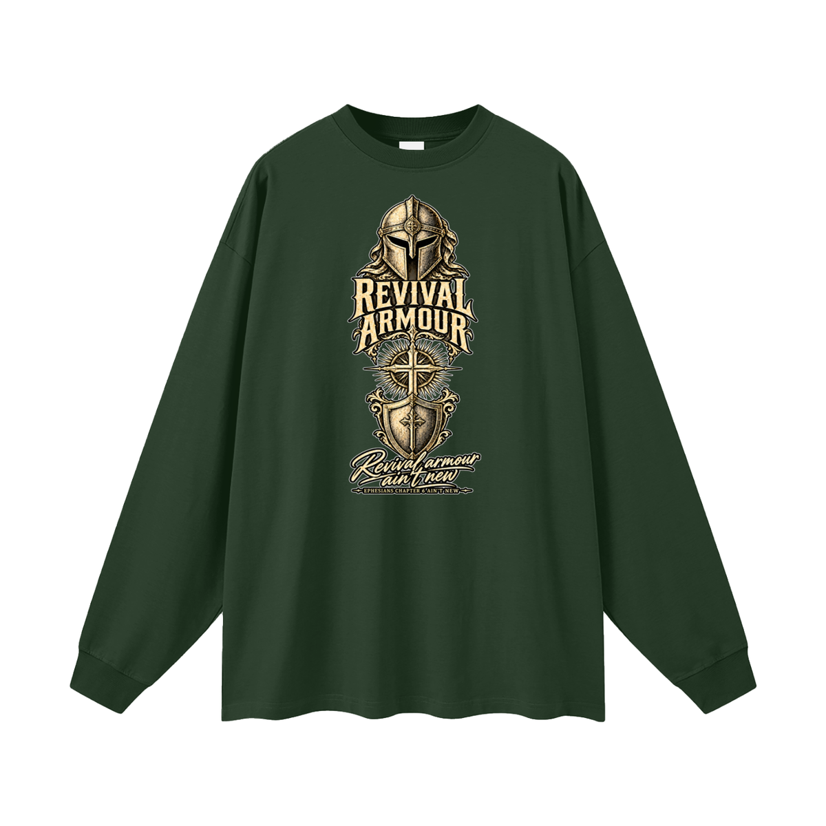 Revival armour ain't new EPHESIANS CHAPTER 6 AIN'T NEW Long Sleeve T-Shirt