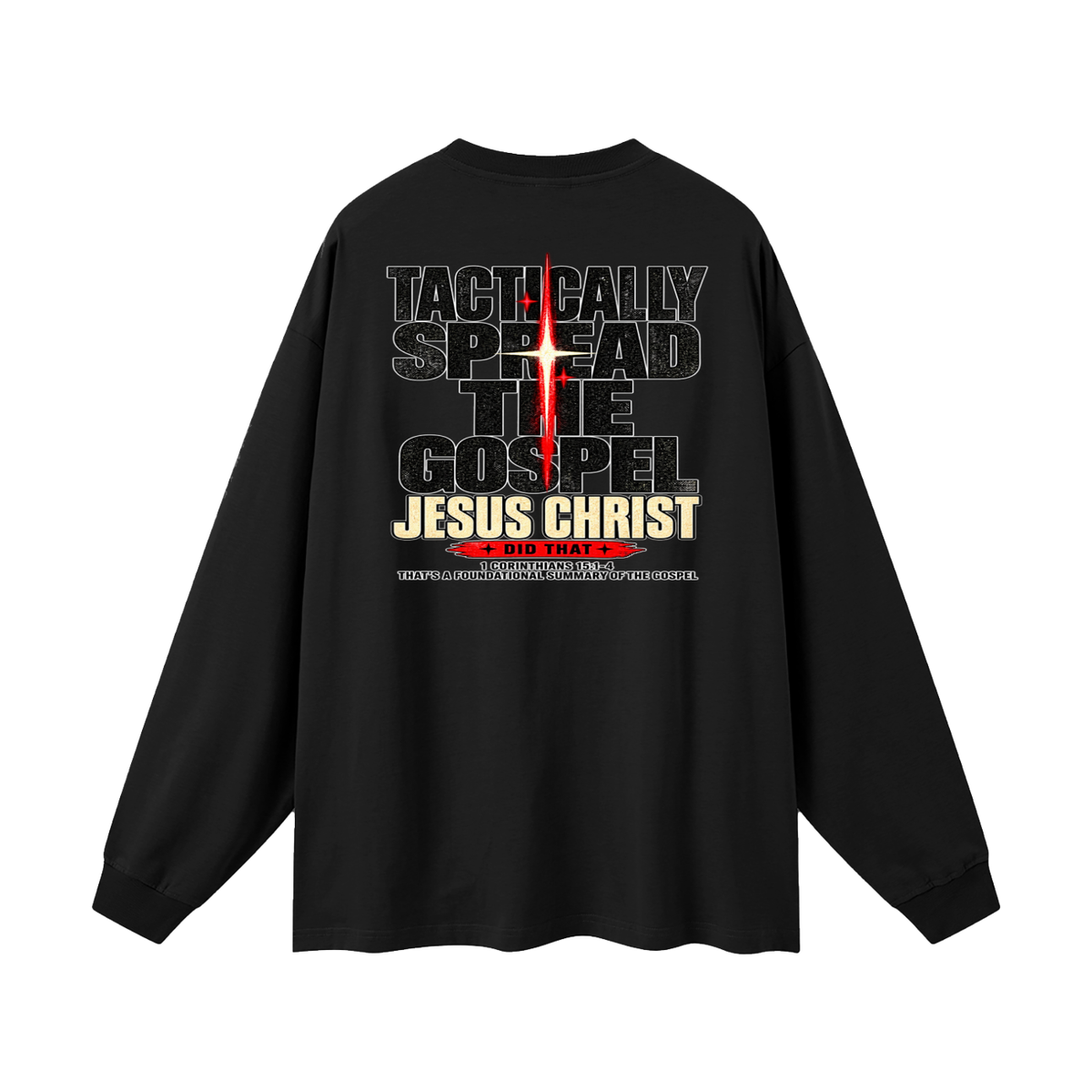 JESUS DID THAT Long Sleeve T-Shirt