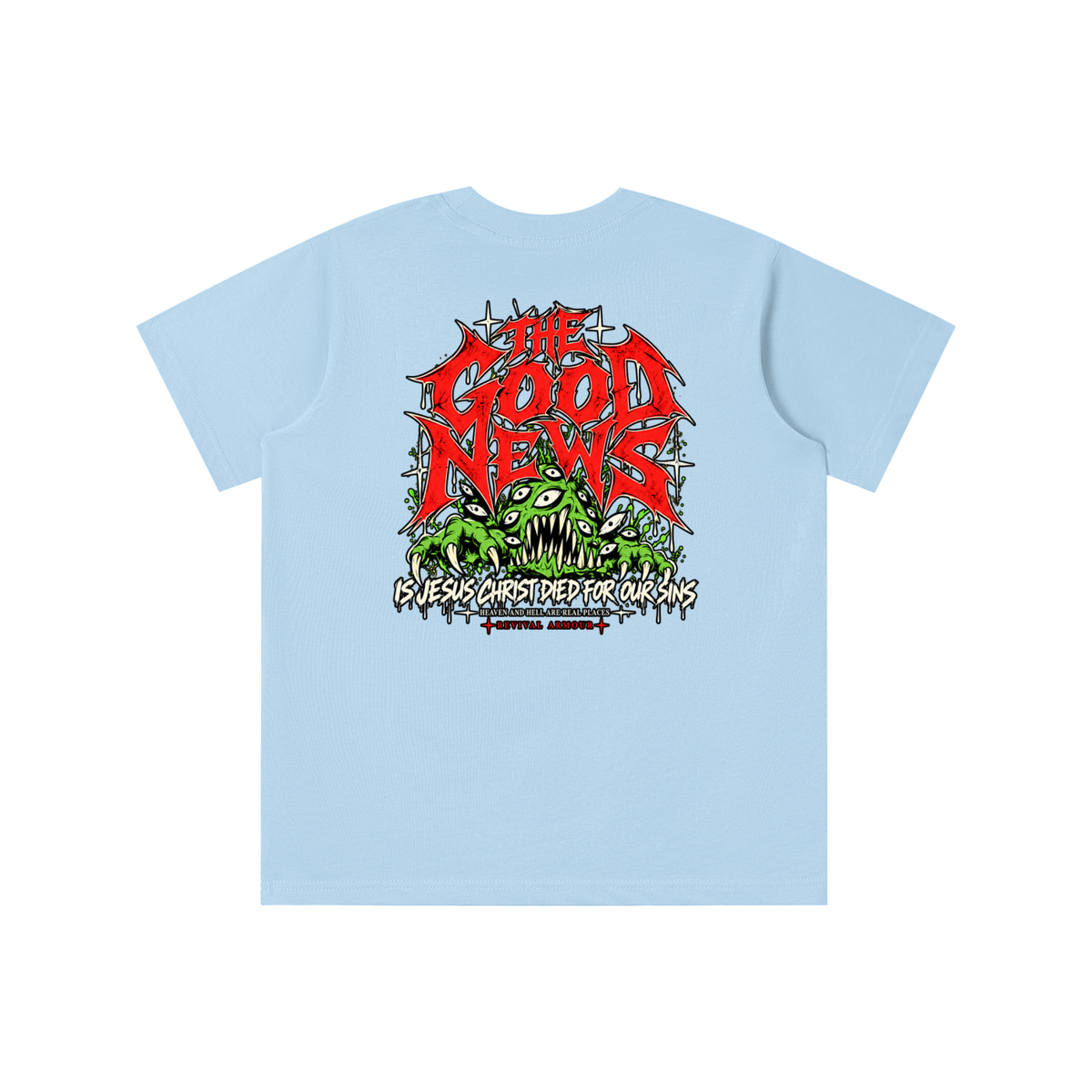 ACCORDING TO 1 CORINTHIANS 15:1-4 NLT THE GOOD NEWS IS JESUS CHRIST DIED FOR OUR SINS HEAVEN AND HELL ARE PLACES youth T-shirt