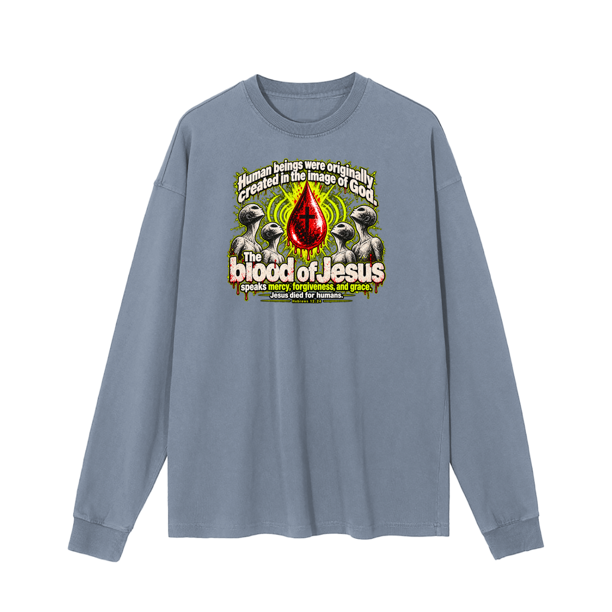 HUMAN BEINGS WERE ORIGINALLY CREATED IN THE IMAGE OF GOD Long Sleeve T-Shirt