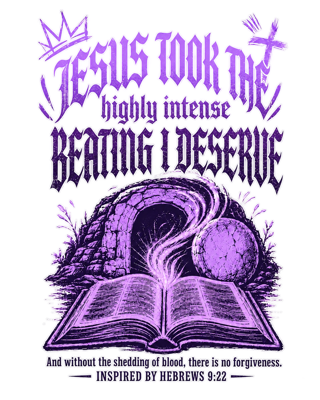 JESUS TOOK THE highly intense BEATING I DESERVE And without the shedding of blood, there is no forgiveness. INSPIRED BY HEBREWS 9:22 youth T-shirt