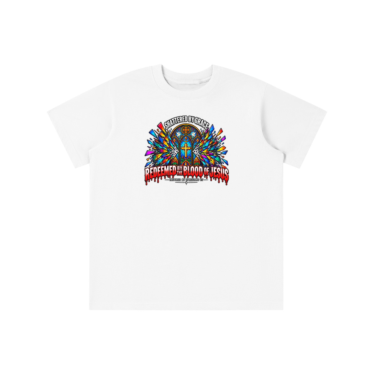 SHATTERED BY GRACE REDEEDMED BY THE BLOOD OF JESUS INSPIRED BY EPHESISANS 1:7 youth T-shirt