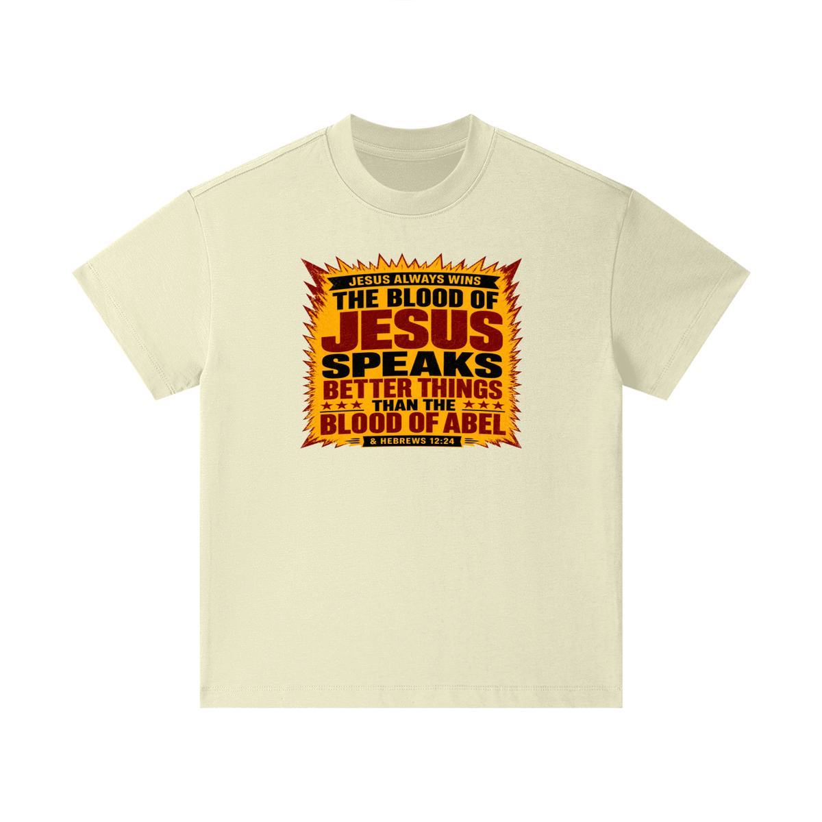 JESUS ALWAYS WINS THE BLOOD OF JESUS SPEAKS BETTER THINGS THAN THE BLOOD OF ABEL & HEBREWS12:24 Kids T-Shirt
