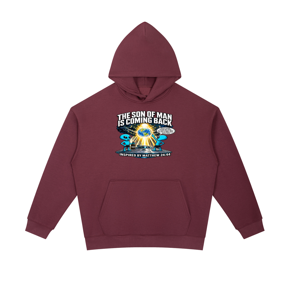 THE SON OF MAN IS COMING BACK Those people should get ready for such a hour when the Son of Man does come back INSPIRED BY MATTHEW 24:44 Hoodie
