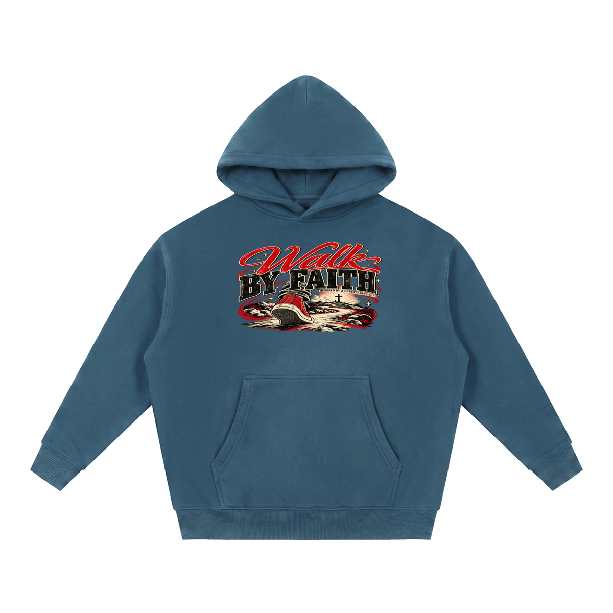 WALK BY FAITH INSPIRED BY 1 CORINTHIANS 5:7 Hoodie