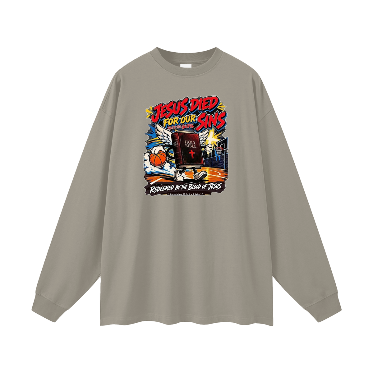 Jesus died for our sins that's the gospel redeemed by the blood of Jesus 1 Corinthians 15:1-3 . 1 John 1:7 Long Sleeve T-Shirt