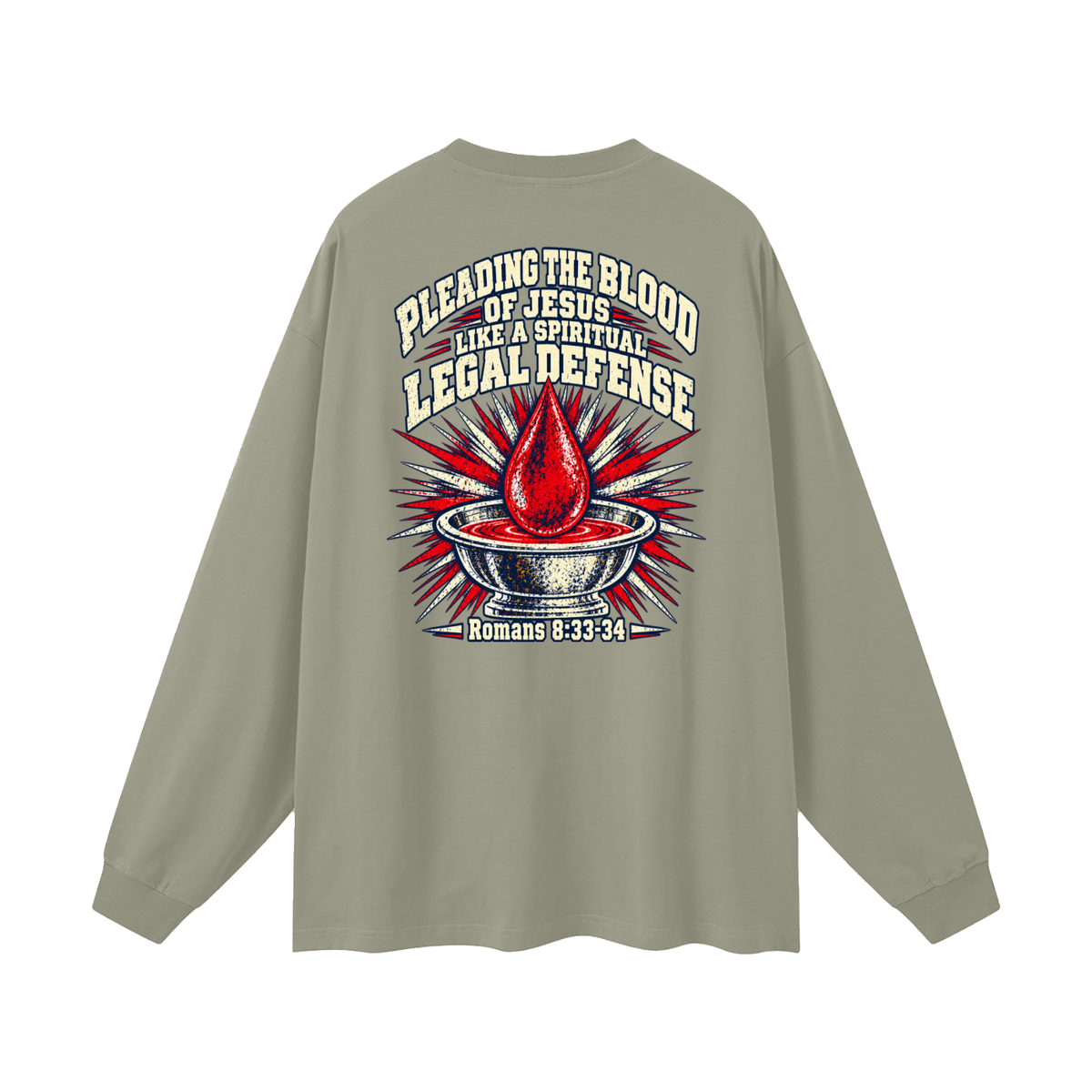 pleading the blood of Jesus like a spiritual legal defense Long Sleeve T-Shirt