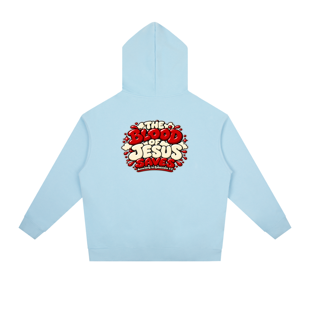THE BLOOD OF JESUS SAVES ACCORDING TO EPHESIANS 1:7 Hoodie