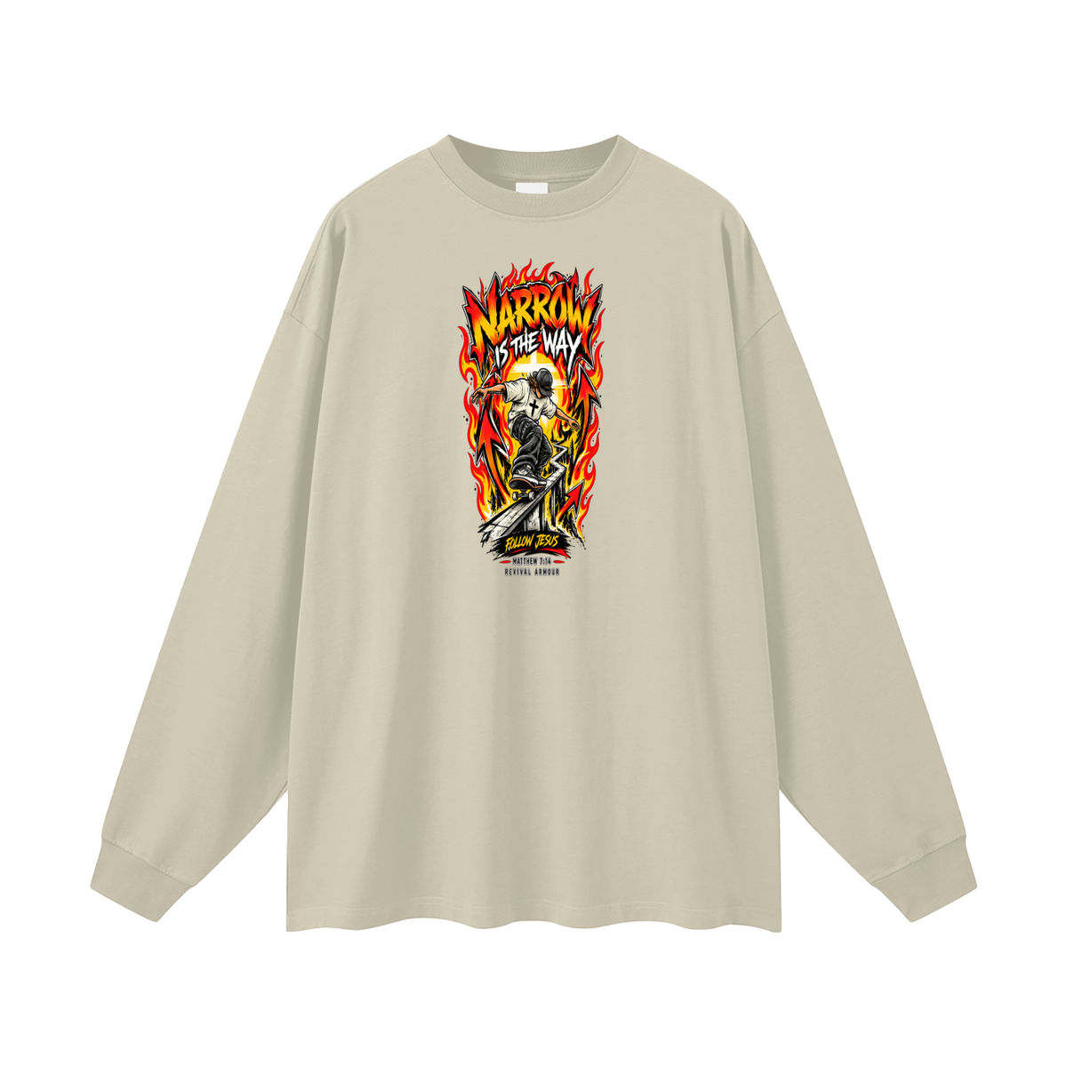NARROW IS THE WAY Long Sleeve T-Shirt
