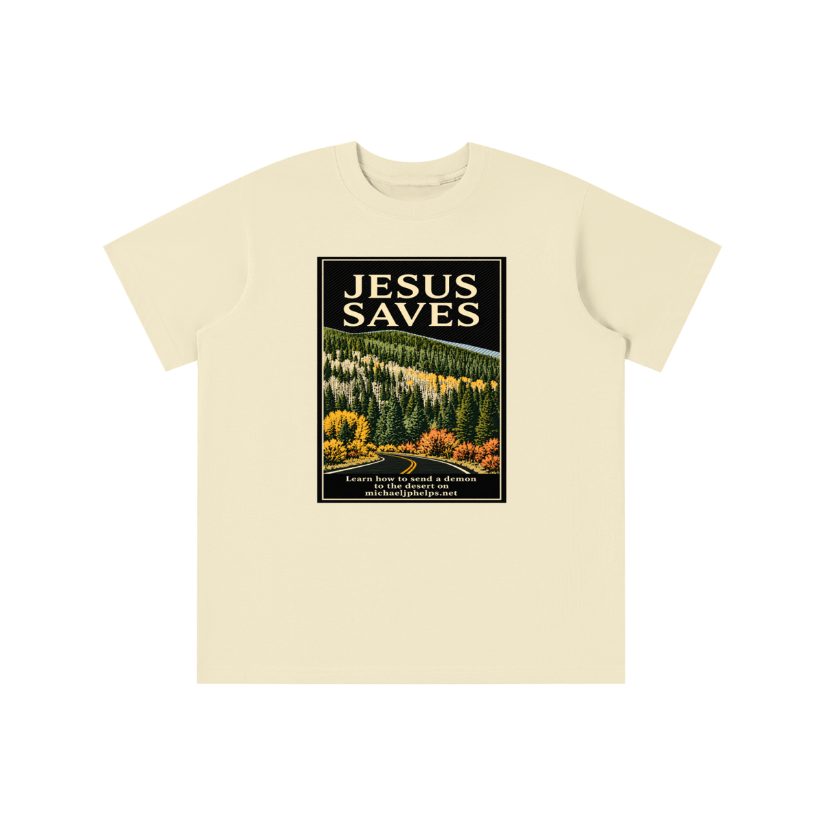 JESUS SAVES Learn how to send a demon to the desert on michaeljphelps.net youth T-shirt