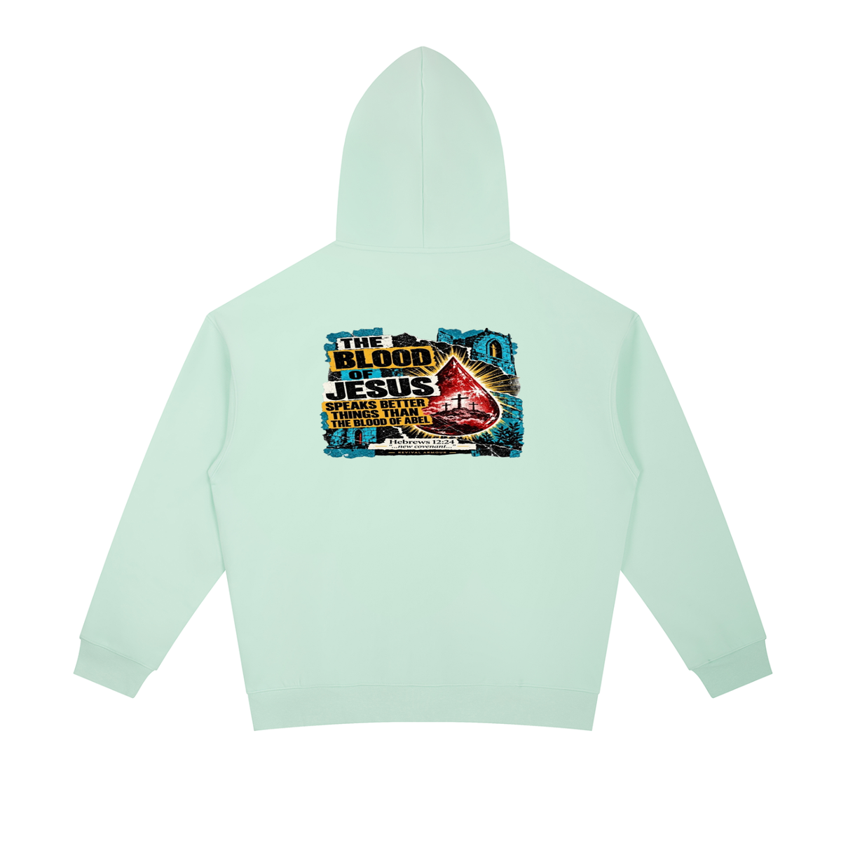 REVIVAL ARMOUR THE BLOOD OF JESUS SPEAKS BETTER THINGS THAN THE BLOOD OF ABEL Hoodie