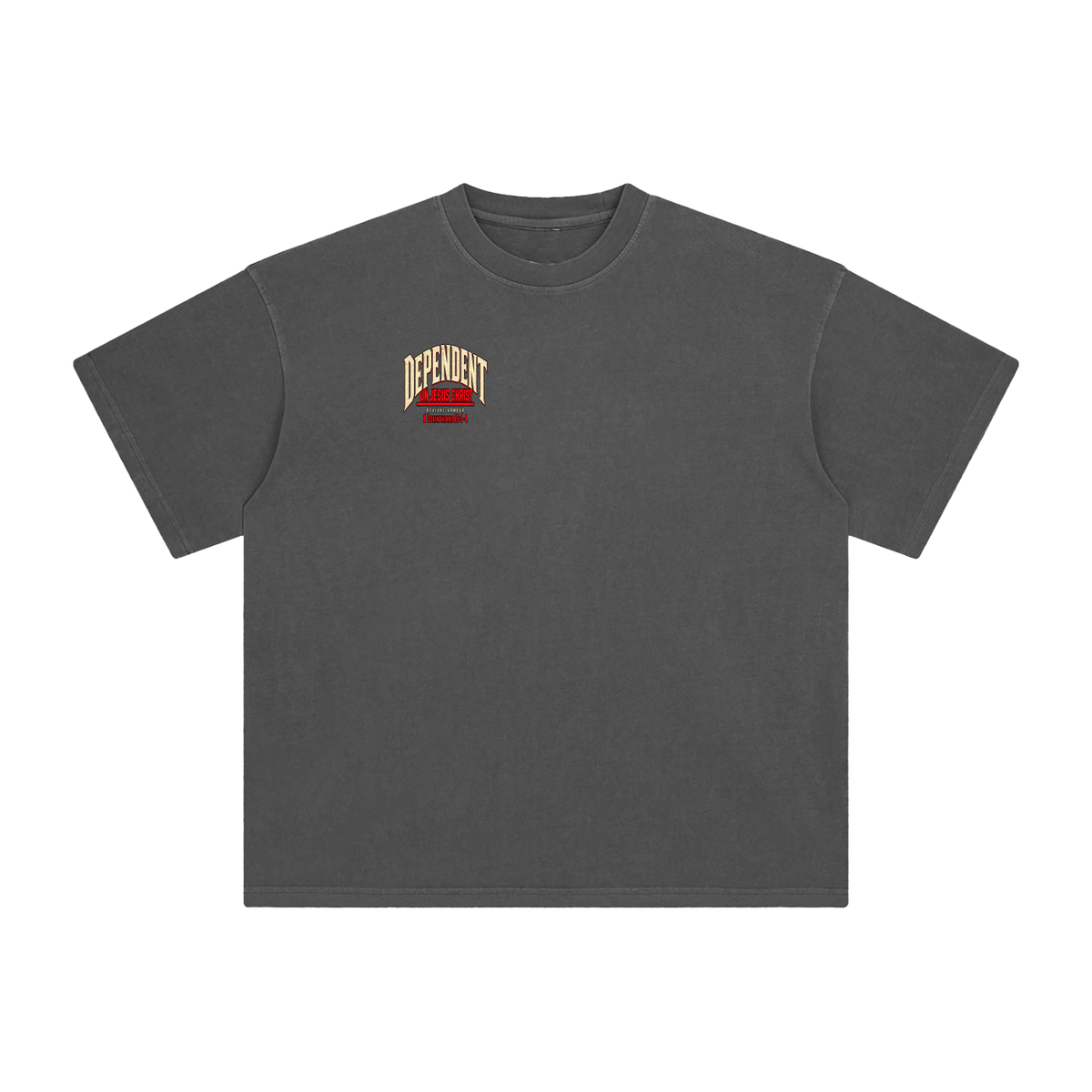 DEPENDANT ON JESUS CHRIST T-Shirt