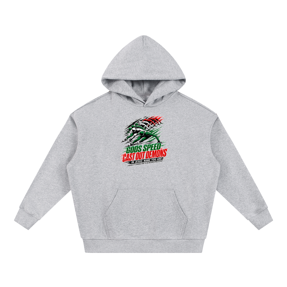 GODS SPEED CAST OUT DEMONS IN JESUS NAME YOU ARE Capable of LEARNING HOW TO ON MICHAELJPHELPS.NET Hoodie