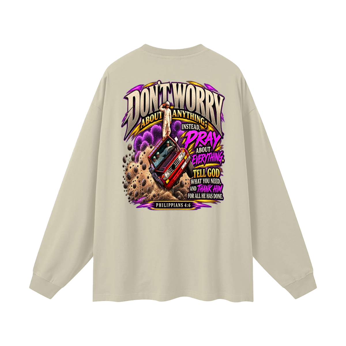 PHILIPPIANS 4:6 NLT Long Sleeve T-Shirt