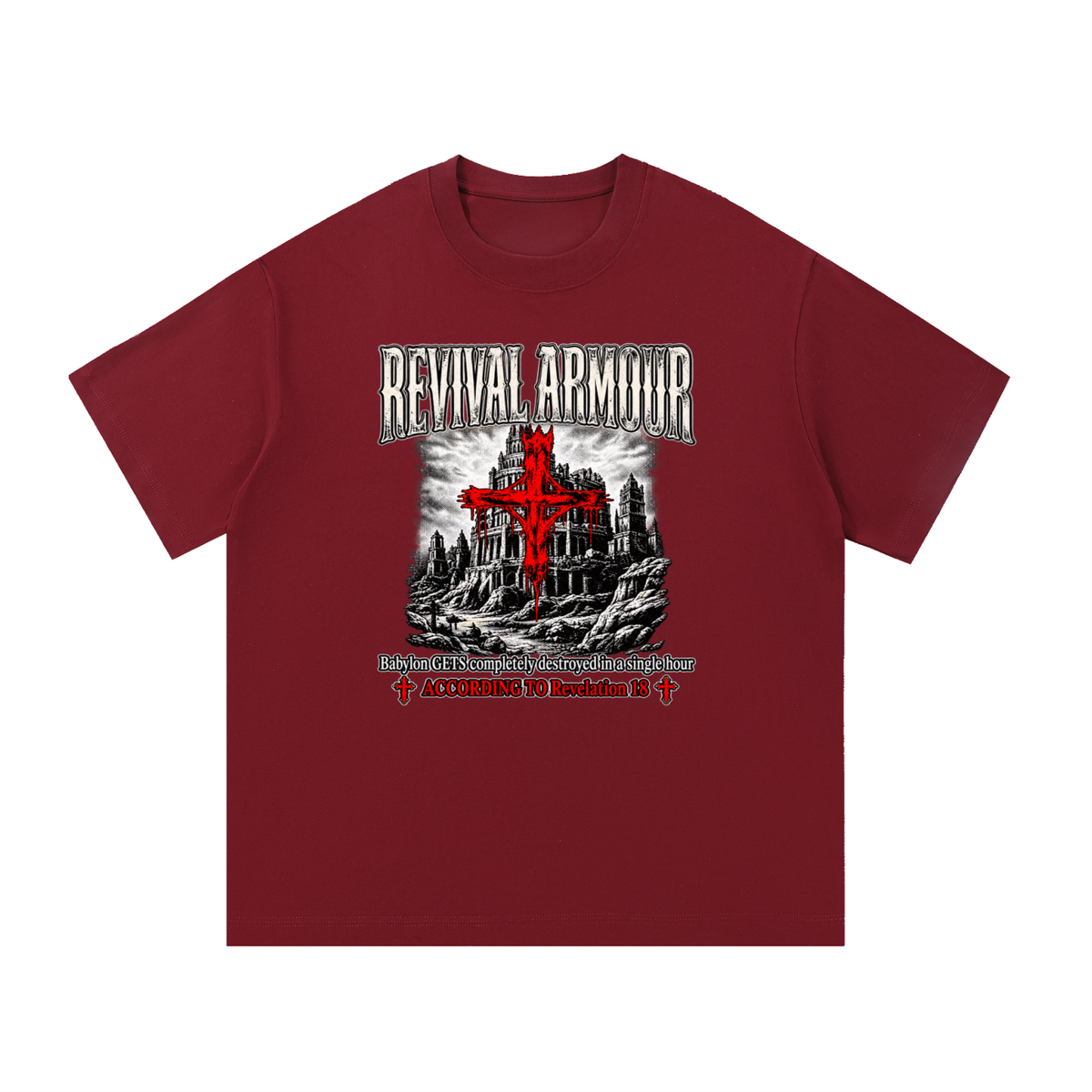 REVIVAL ARMOUR Babylon GETS completely destroyed in a single hour ACCORDING TO Revelation 18 T-Shirt