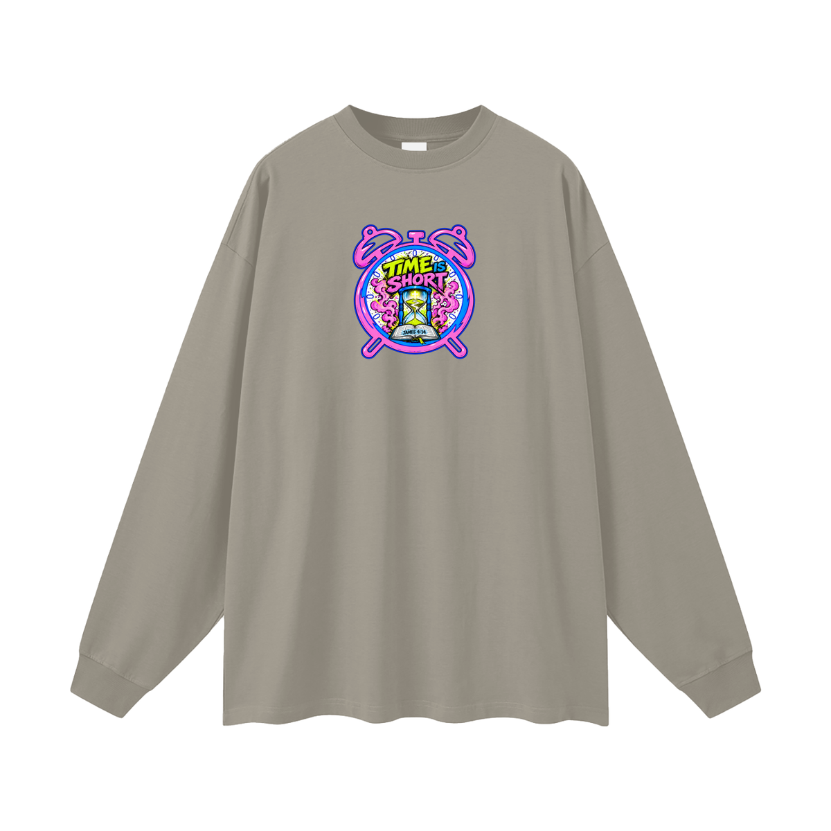 Time is Short Long Sleeve T-Shirt