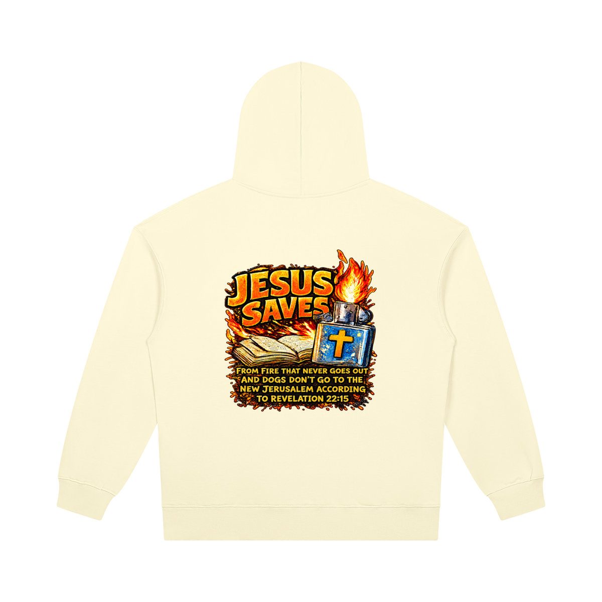 JESUS SAVES FROM IRE THAT GOES OUT AND DOGS DON'T GO TO THE NEW JERUSALEM ACCORDING TO REVELATION 22:15 Hoodie