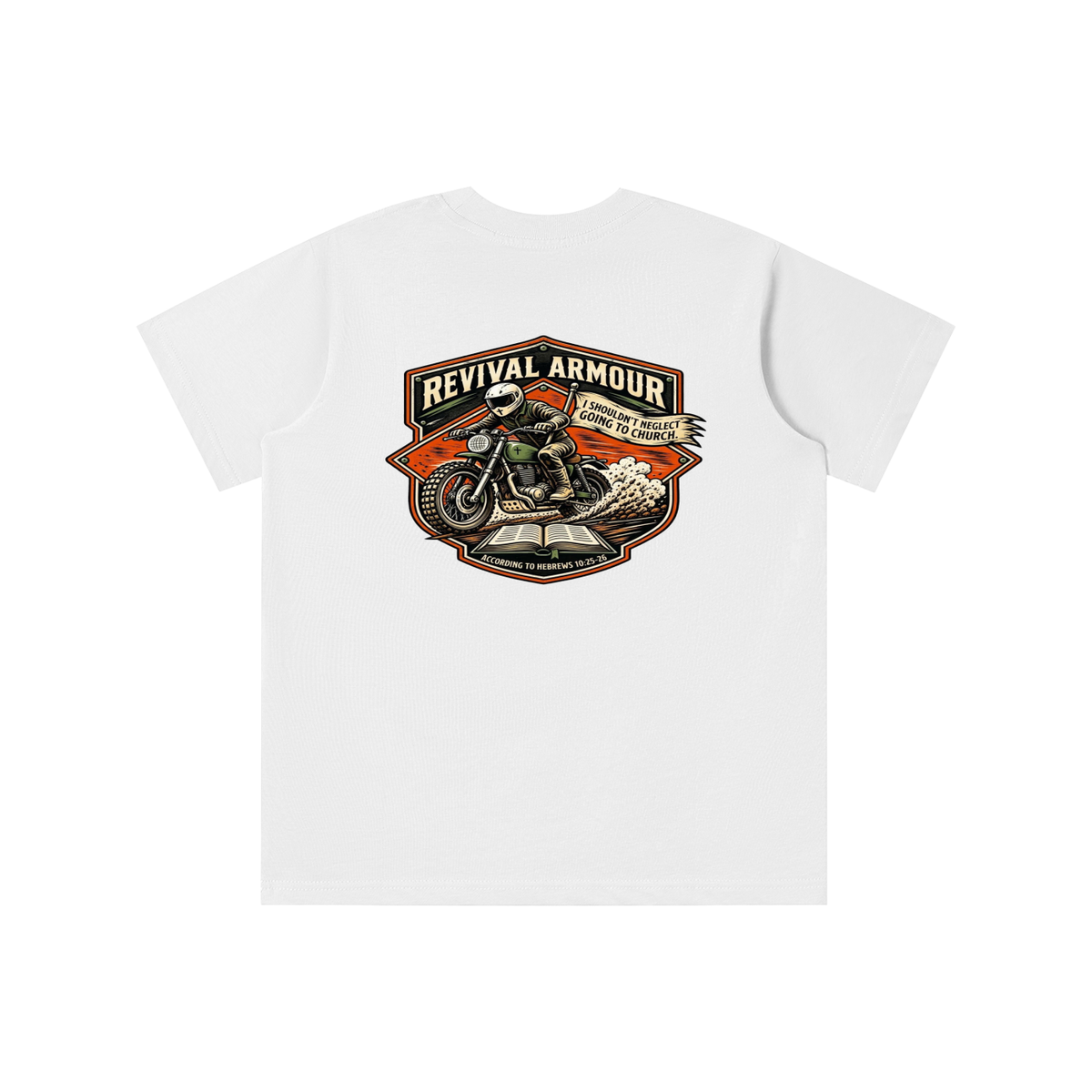 THE WAGE OF SIN IS DEATH REVIVAL ARMOUR I SHOULDN'T NEGLECT GOING TO CHURCH. ACCORDING TO HEBREWS 10:25-26 youth T-shirt
