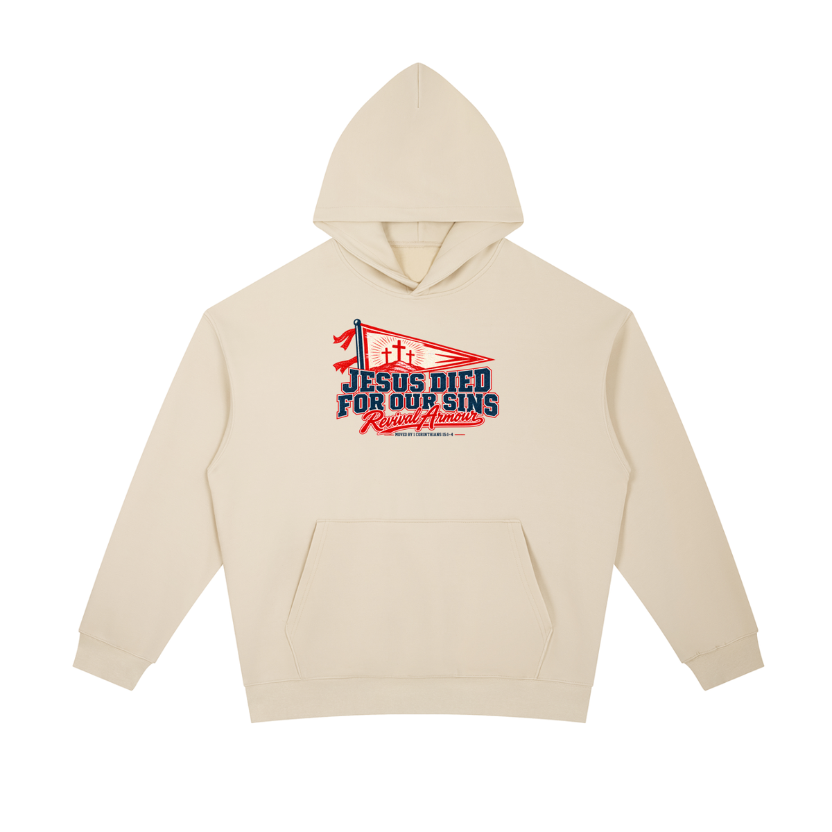 JESUS DIED FOR OUR SIN Revival Armour MOVED BY 1 CORINTHIANS 15:1-4 Hoodie