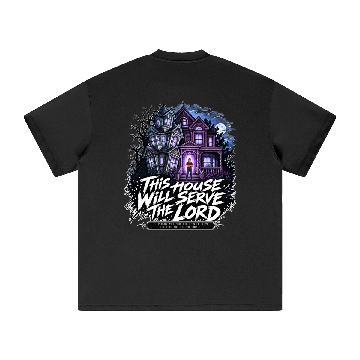JESUS IS LORD ACCORDING TO JOHN 10:30 THIS HOUSE WiLL SERVE THE LORD THE PERSON WILL "THE HOUSE" WILL SERVE THE LORD NOT THE "BUILDING"  T-Shirt