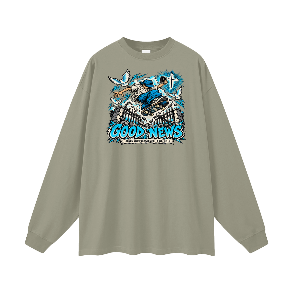 GOOD NEWS JESUS DIED FOR OUR SINS - 1 COR. 15:1-4 *that's not a quote Long Sleeve T-Shirt