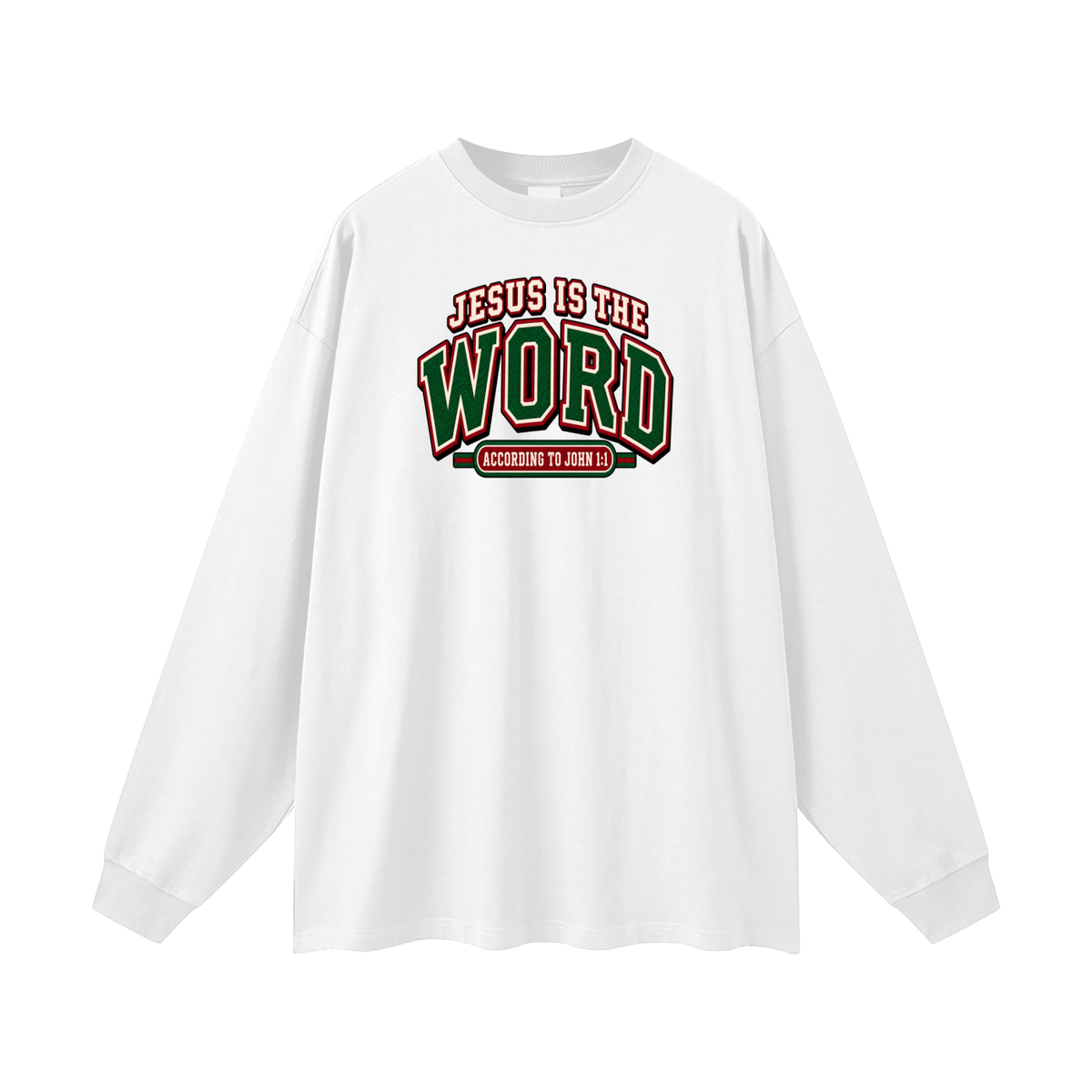 JESUS IS THE WORD ACCORDING TO JOHN 1:1 Long Sleeve T-Shirt