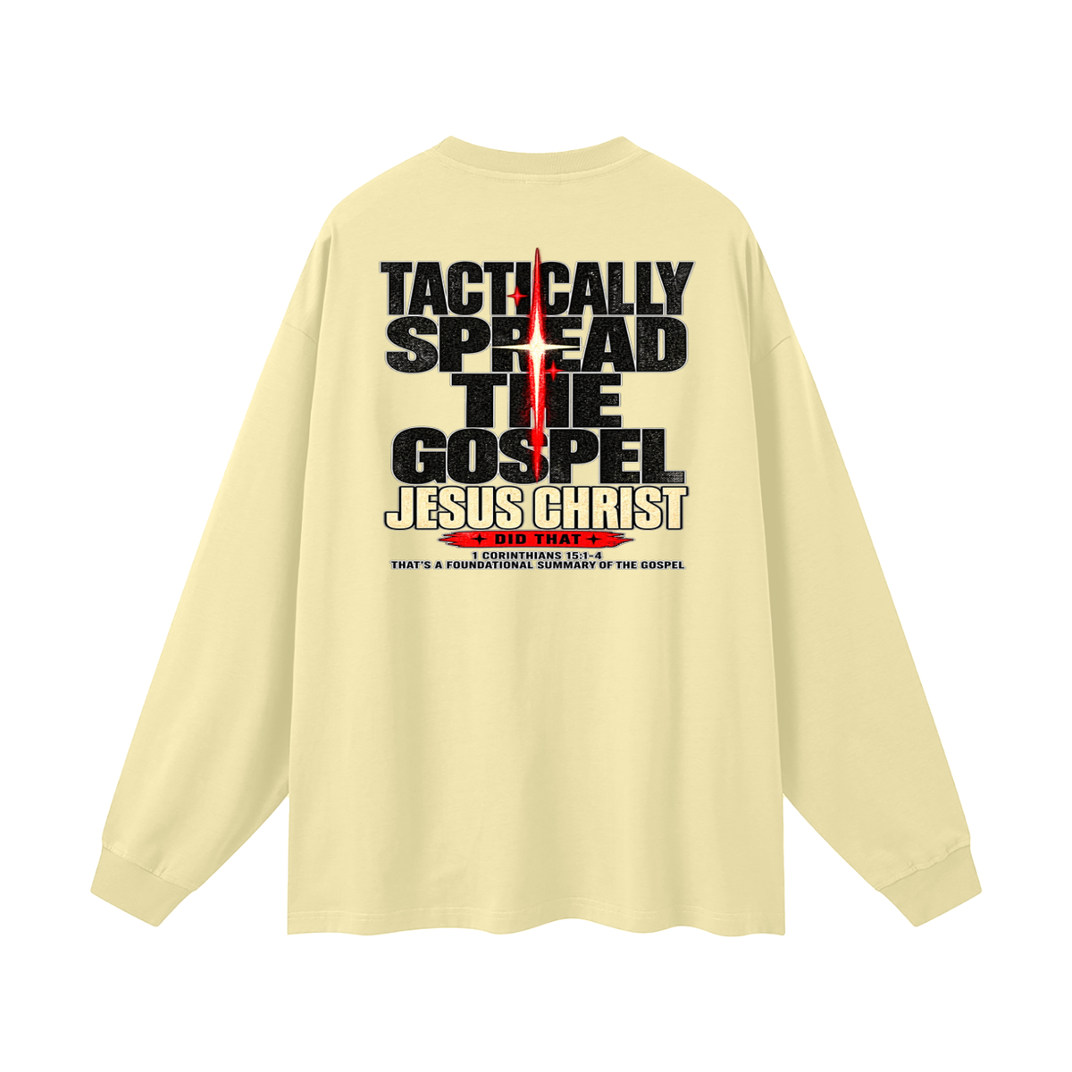 JESUS DID THAT Long Sleeve T-Shirt