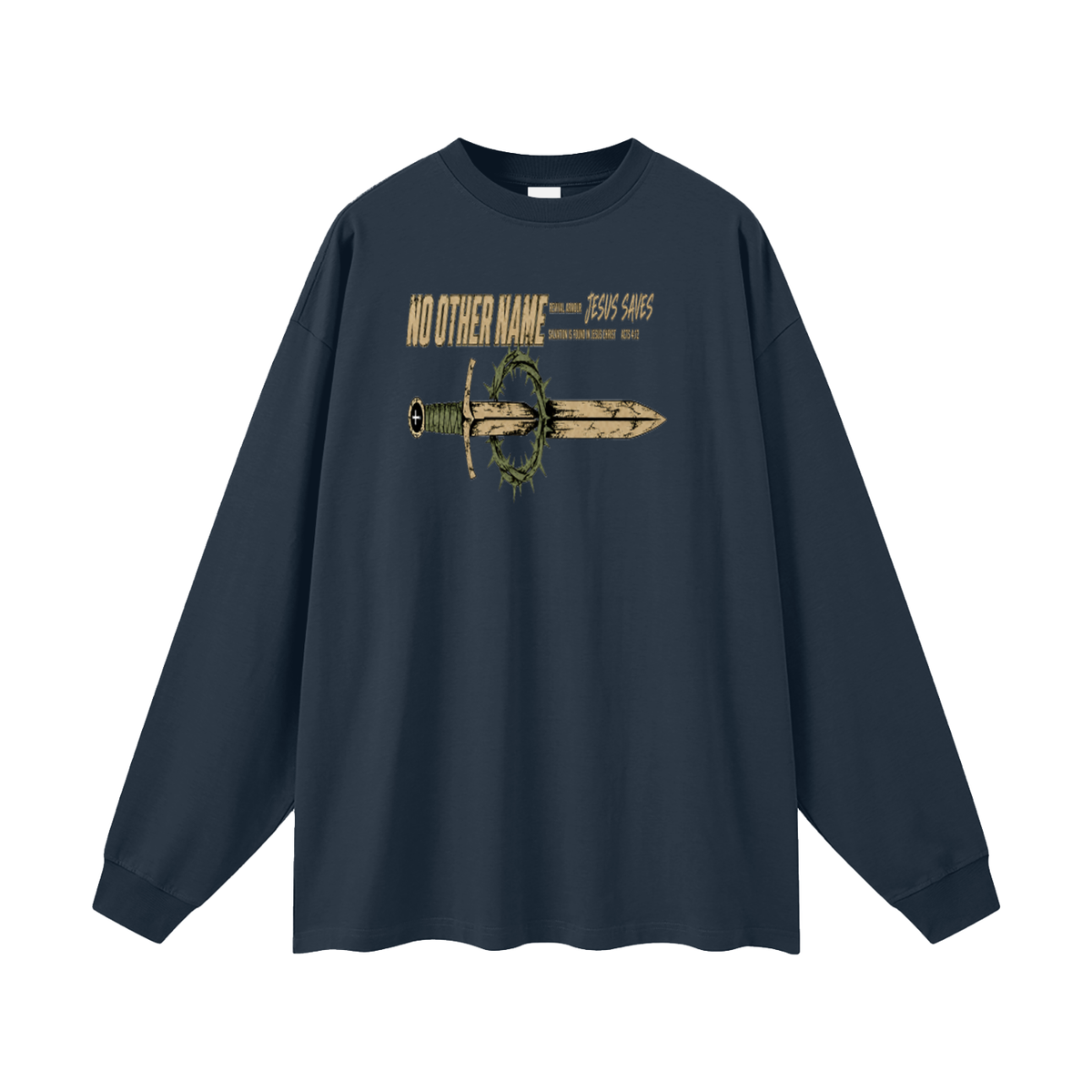NO OTHER NAME REVIVAL ARMOUR JESUS SAVES SALVATION IS FOUND IN JESUS CHRIST ACTS 4:12 Long Sleeve T-Shirt