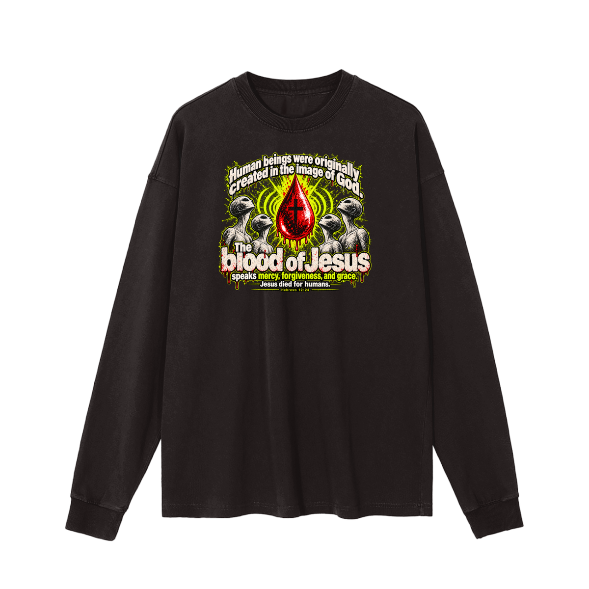 HUMAN BEINGS WERE ORIGINALLY CREATED IN THE IMAGE OF GOD Long Sleeve T-Shirt