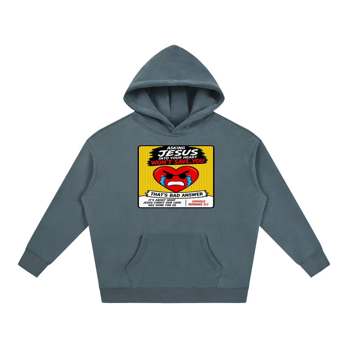 Asking Jesus into your heart won't save you Hoodie