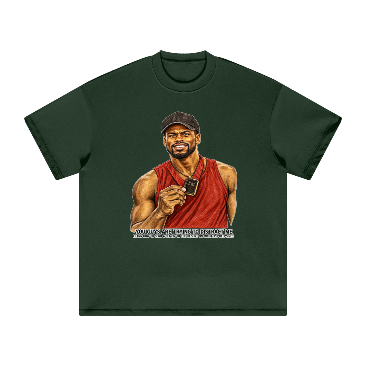YOU GUYS ARE TRYING TO DISTRACT ME LEARN HOW TO SEND A DEMON TO THE DESERT ON MICHAELJPHELPS.NET T-Shirt