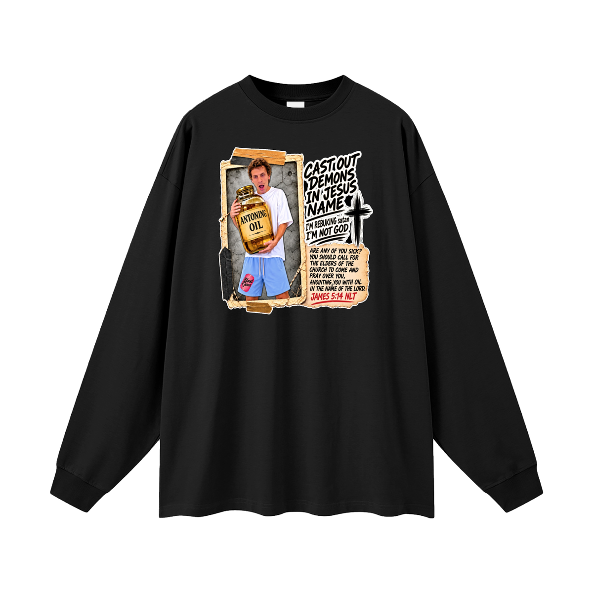 I'M REBUKING satan I'M NOT GOD Long Sleeve T-Shirt