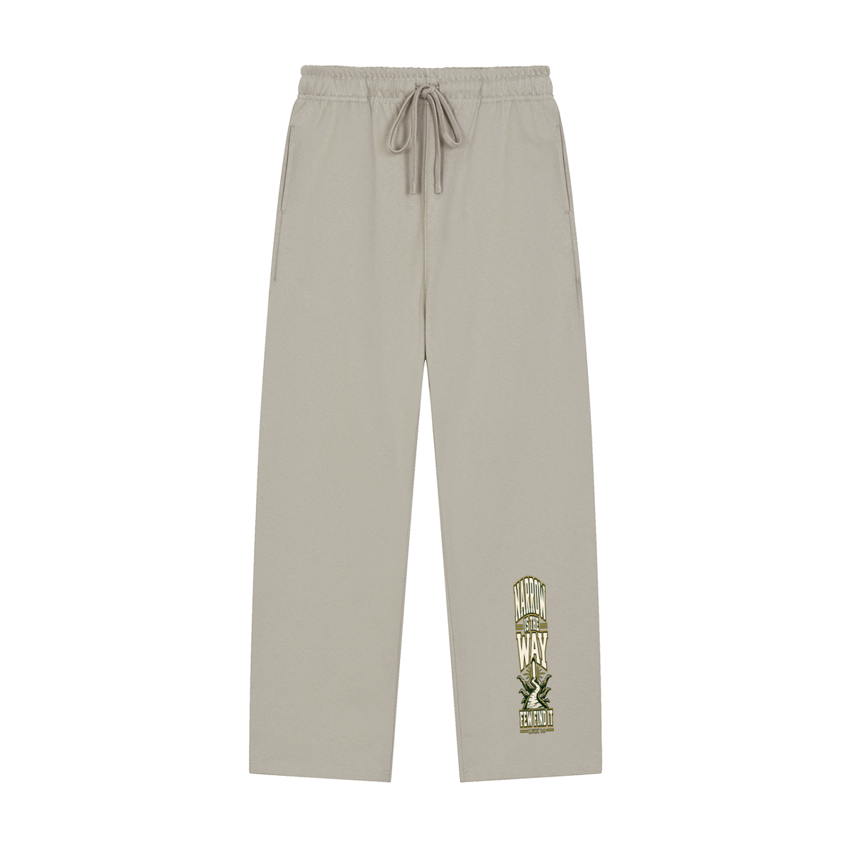 NARROW IS THE WAY FEW FIND IT Sweatpants