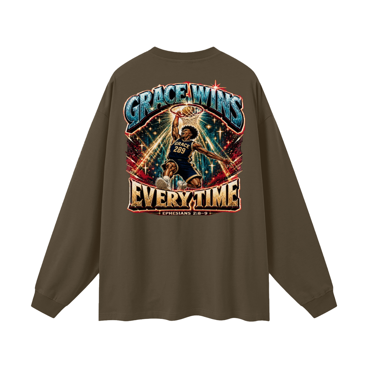 JESUS IS AWESOME GRACE WINS GRACE 289 EVERYTIME EPHESIANS 2:8-9 Long Sleeve T-Shirt