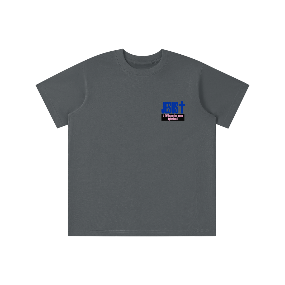 JESUS IS THE inspiration behind Ephesians 2 youth T-shirt
