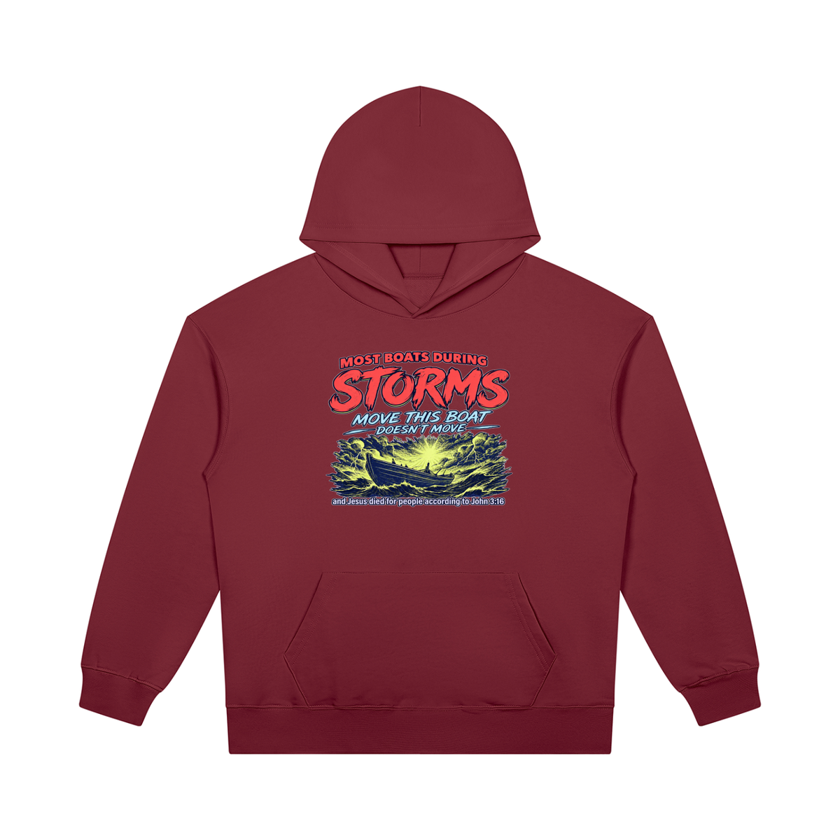 MOST BOATS DURING STORMS MOVE THIS BOAT DOESN'T MOVE and Jesus died for our people according to John 3:16 Hoodie