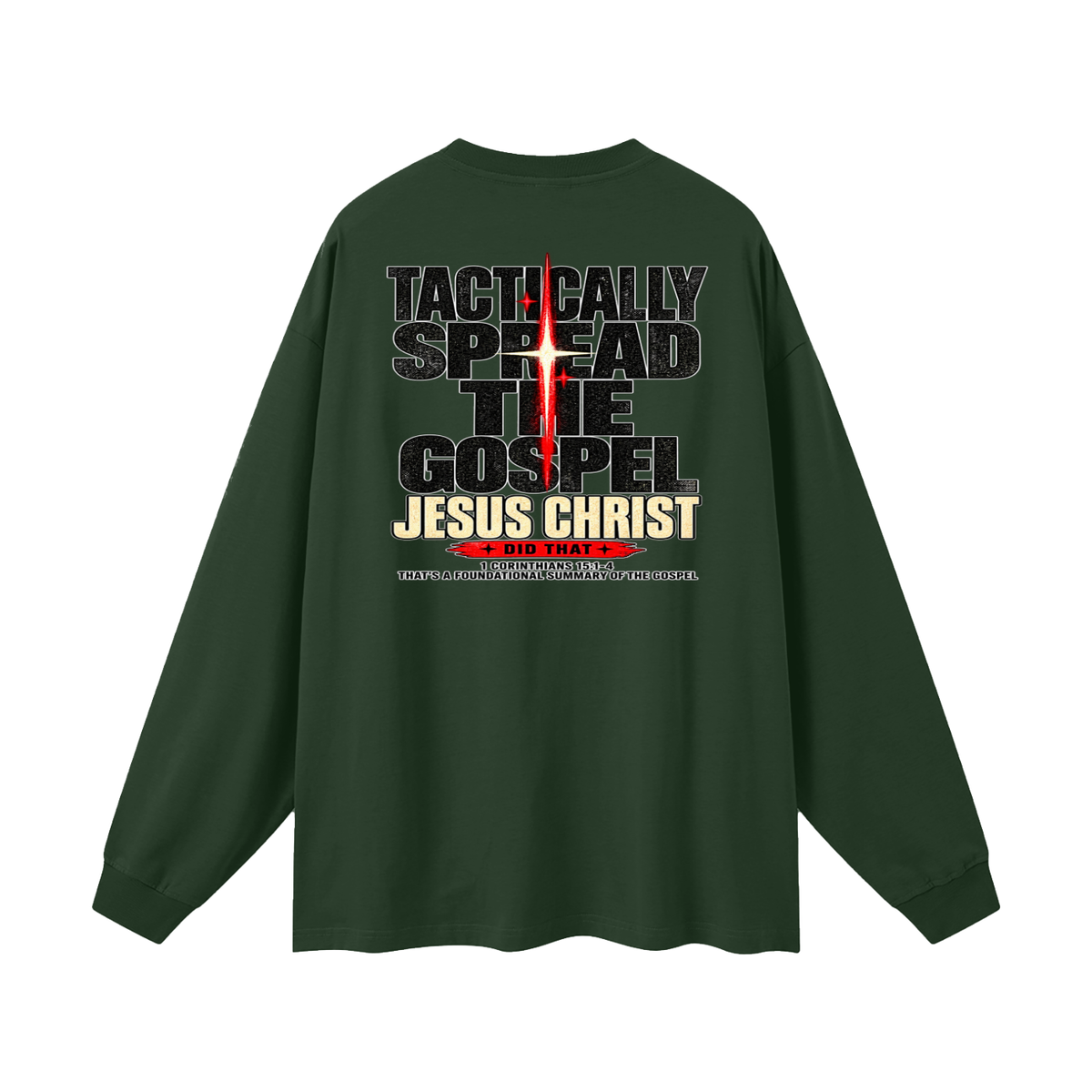 JESUS DID THAT Long Sleeve T-Shirt