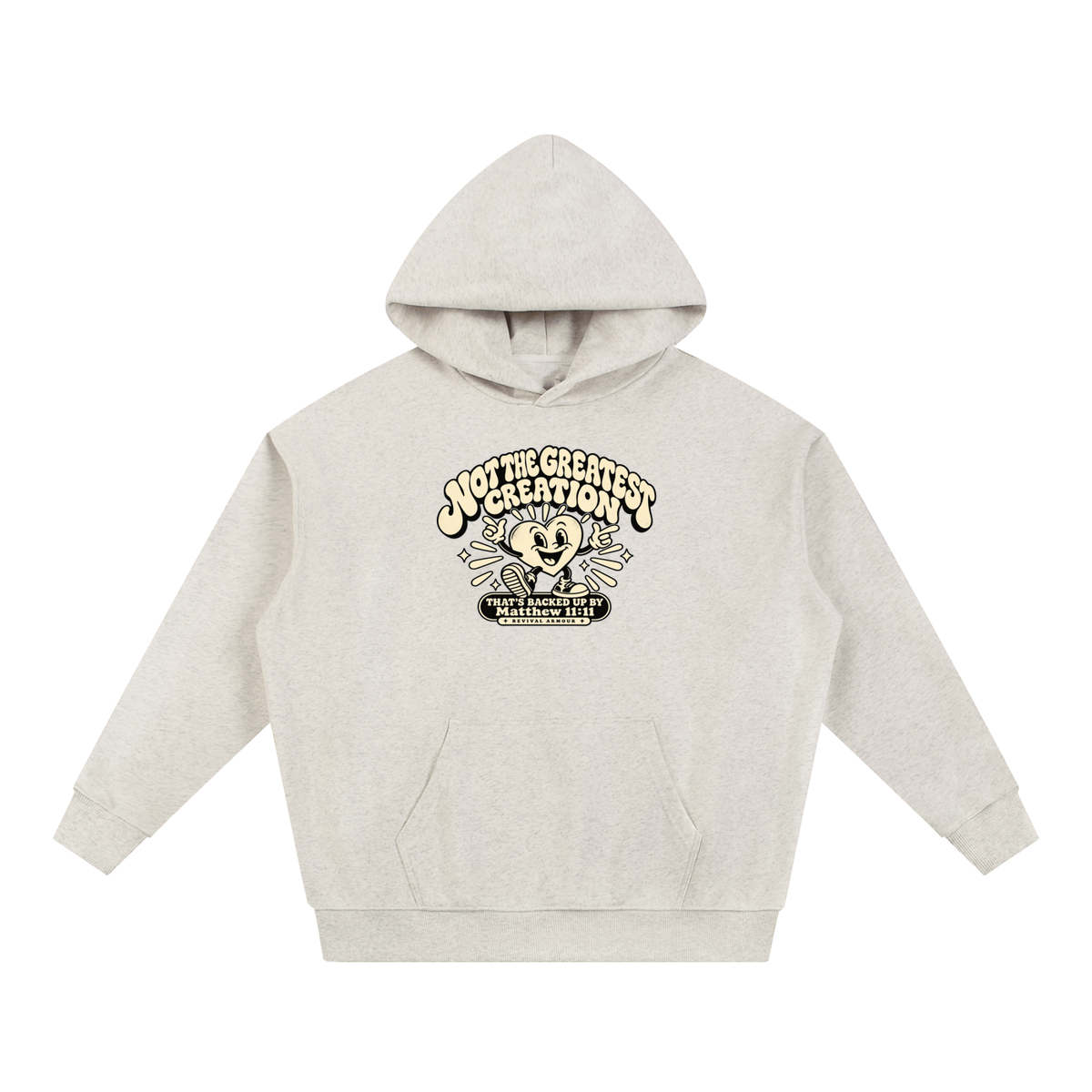 NOT THE GREATEST CREATION THAT'S BACKED UP BY Matthew 11:11 Hoodie