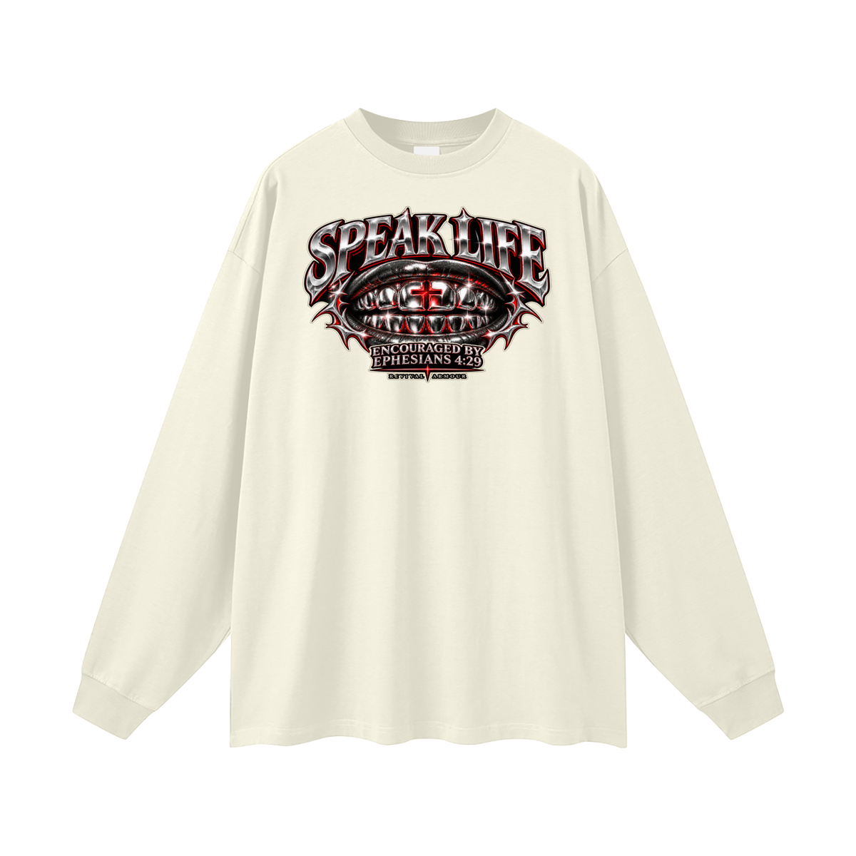 SPEAK LIFE ENCOURAGED BY EPHESIANS 4:29 Long Sleeve T-Shirt