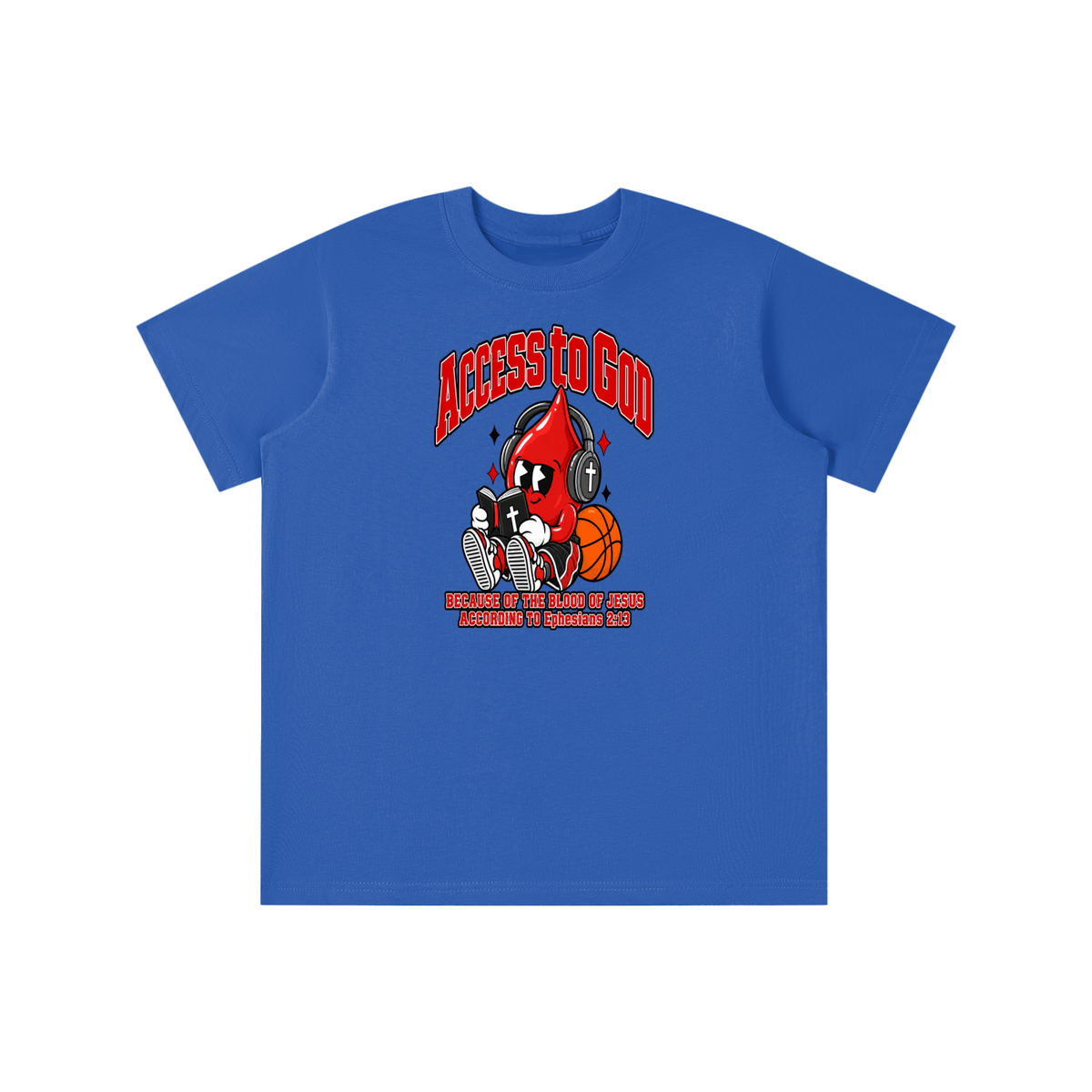 ACCESS TO GOD BECAUSE OF THE BLOOD OF JESUS ACCORDING TO EPHESIANS 2:13 youth T-shirt